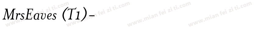 MrsEaves (T1)字体转换